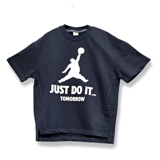 Just Do it Tomorrow