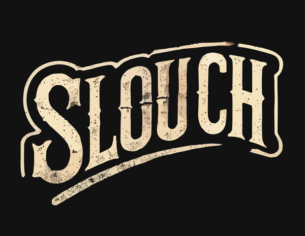 Slouch