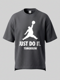 Just Do It Tomorrow