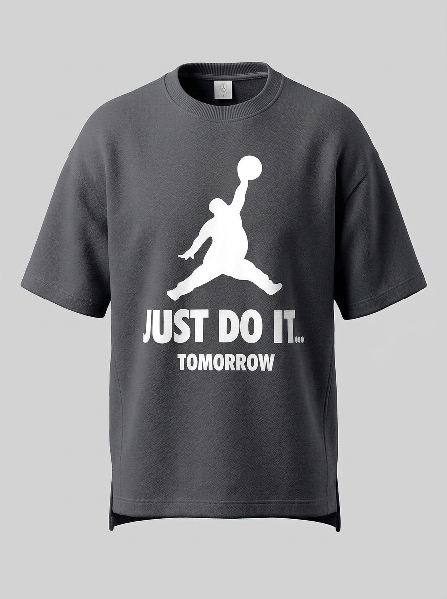 Just Do It Tomorrow